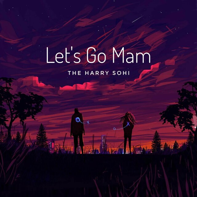 Let's Go Mam