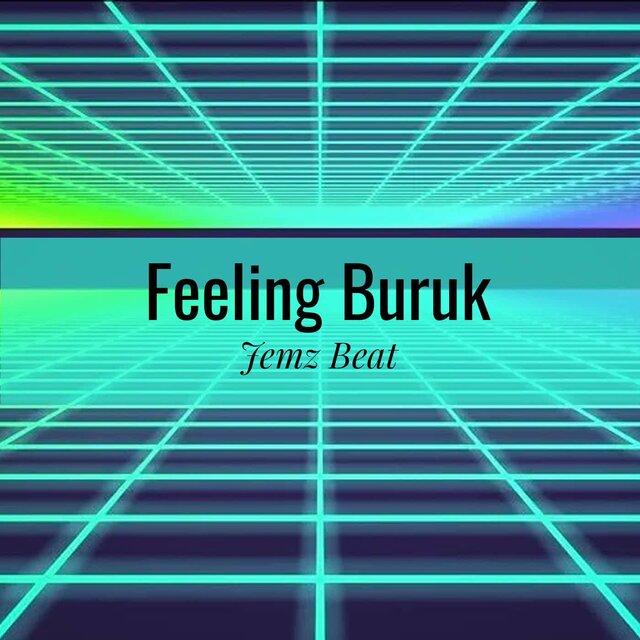Feeling Buruk