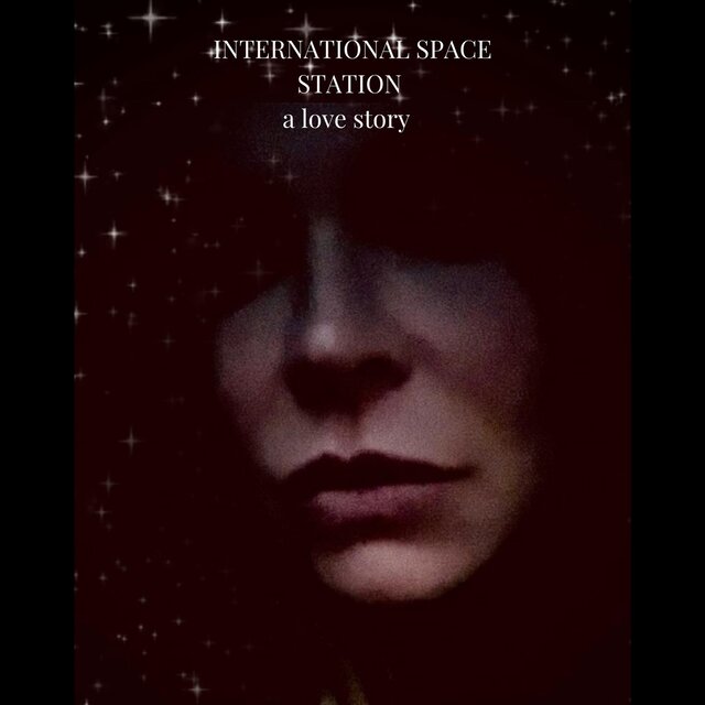 International Space Station (A Love Story)