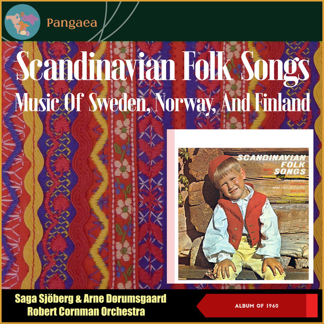 Scandinavian Folk Songs: Music Of Sweden, Norway, And Finland (Album of 1960)