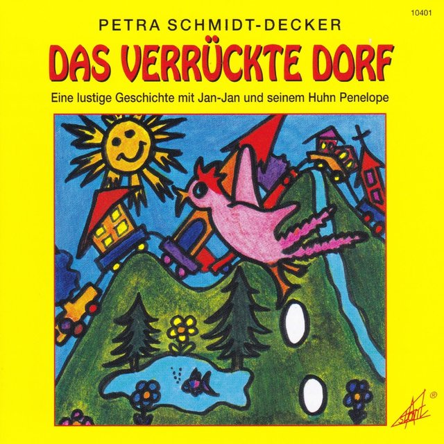 Das verrückte Dorf - Eine lustige Geschichte mit Jan-Jan und seinem Huhn Penelope (Hörspiel)