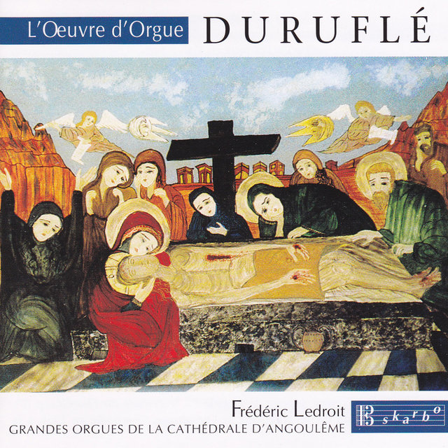 Durufle: L'oeuvre d'orgue