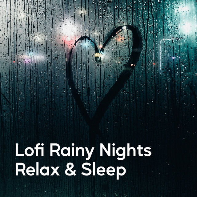 Lofi Rainy Nights - Relax & Sleep