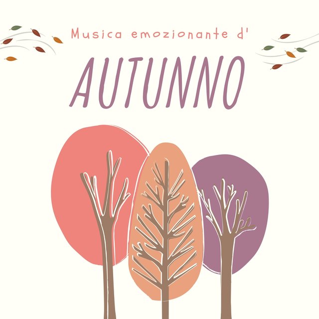 Musica emozionante d'autunno - Canzoni per entrare in contatto con le proprie emozioni
