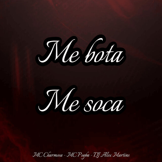 Me Bota, Me Soca