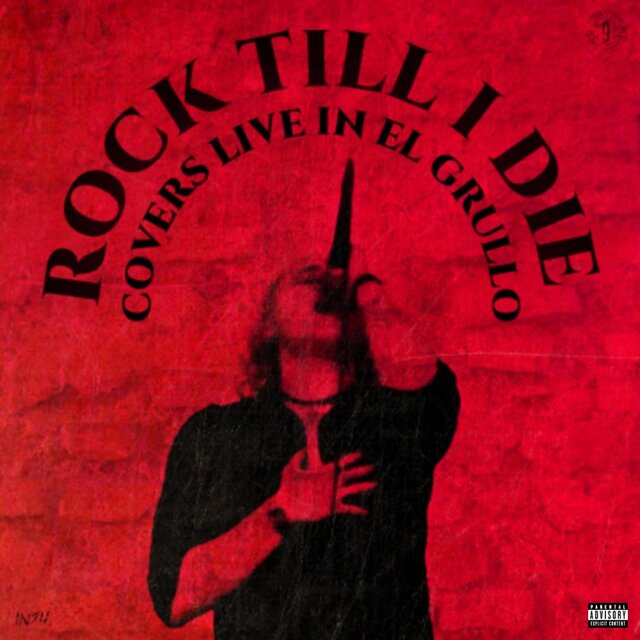 ROCK TILL I DIE (Live In El Grullo Remastered)