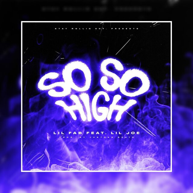 So So High (feat. Lil Fab)