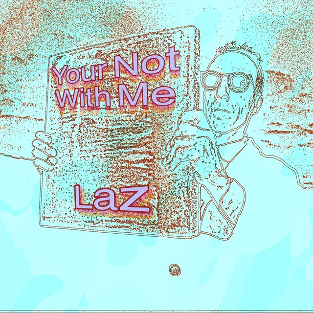 Your Not With Me