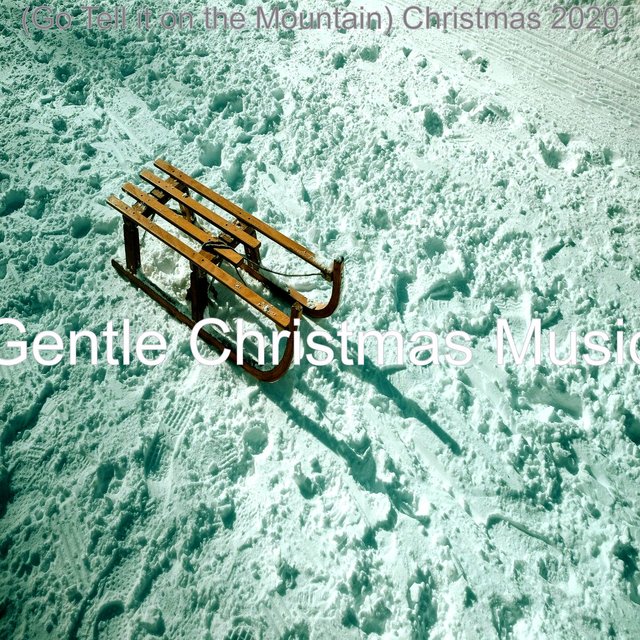 (Go Tell it on the Mountain) Christmas 2020