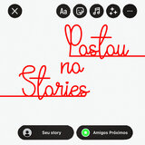 Postou no Stories