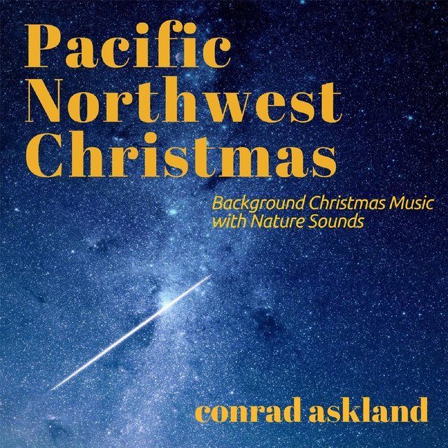 Pacific Northwest Christmas (Background Christmas Music With Nature Sounds)