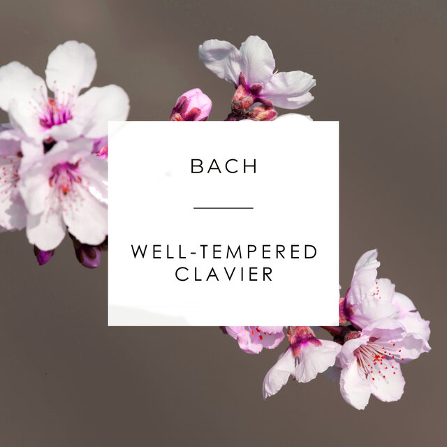 Bach - Well-Tempered Clavier