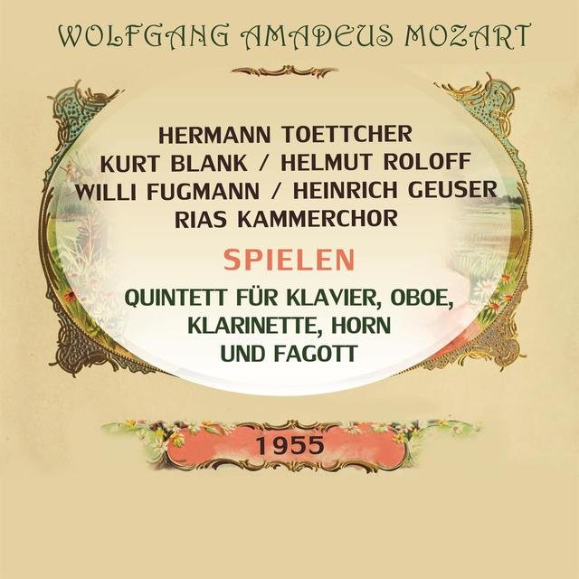 Roloff / Toettcher / Geuser / Blank / Fugmann / Rias Kammerchor spielen: Wolfgang Amadeus Mozart: Quintett für Klavier, Oboe, Klarinette, Horn und Fagott (Live)