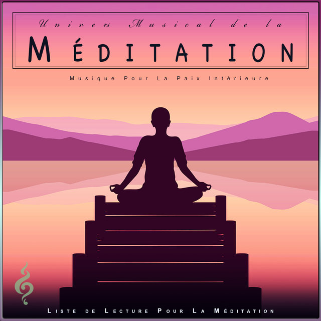 Univers Musical de la Méditation : Musique Pour La Paix Intérieure