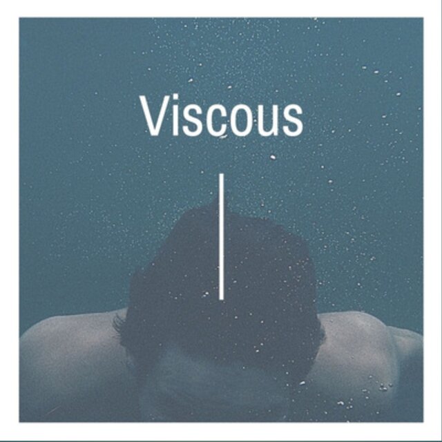 Viscous