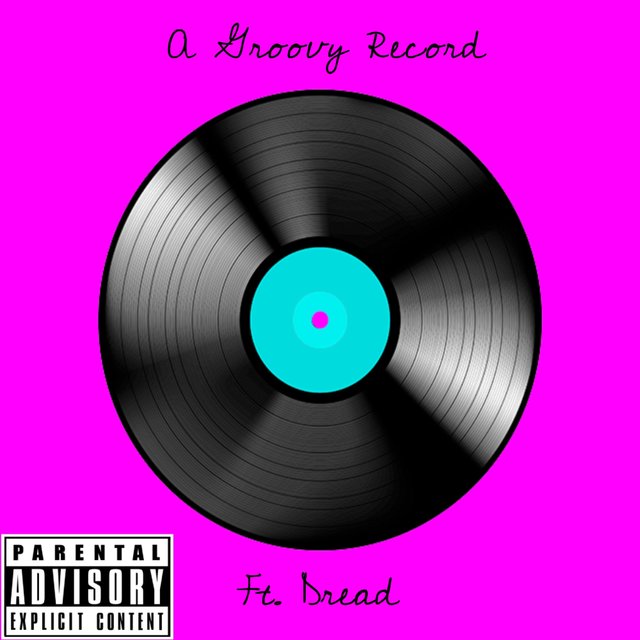 A Groovy Record (feat. Dread)