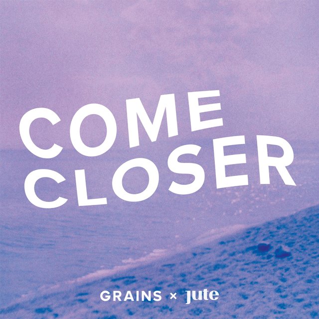 Come Closer