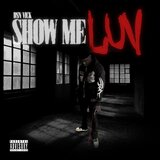 Show me luv (feat. Shaunfinnasnap)