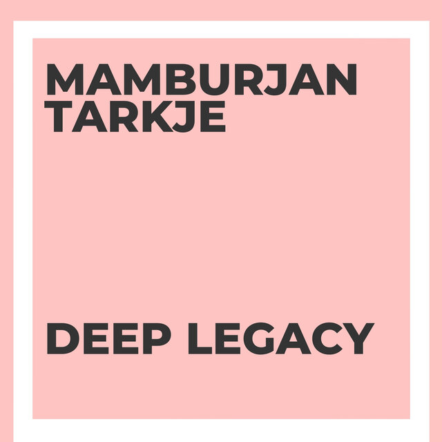Deep Legacy