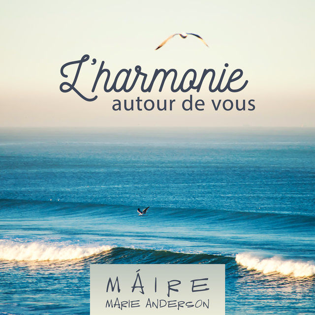 L'harmonie autour de vous