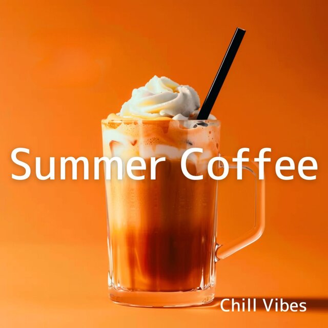 Summer Coffee - Chill Vibes