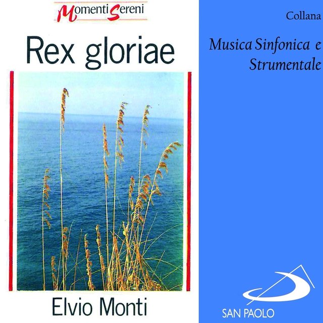 Collana sinfonica e strumentale: Rex Gloriae (Momenti sereni)