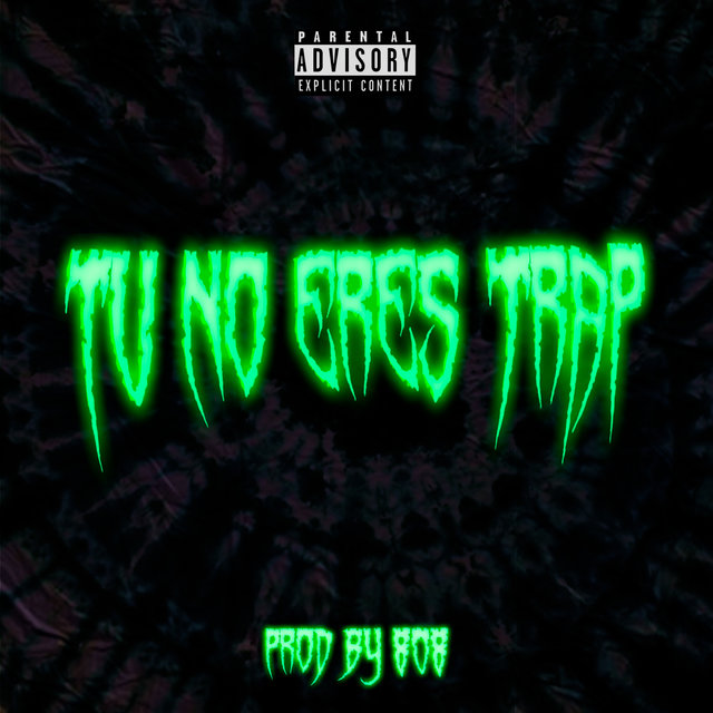Tú No Eres Trap (Original)