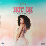 Hot Oh (Charly Black Remix)