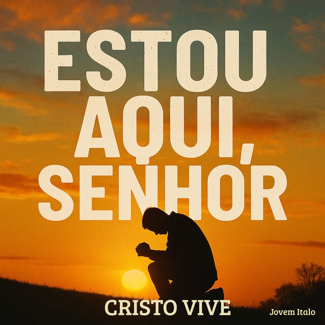 Estou Aqui, SENHOR