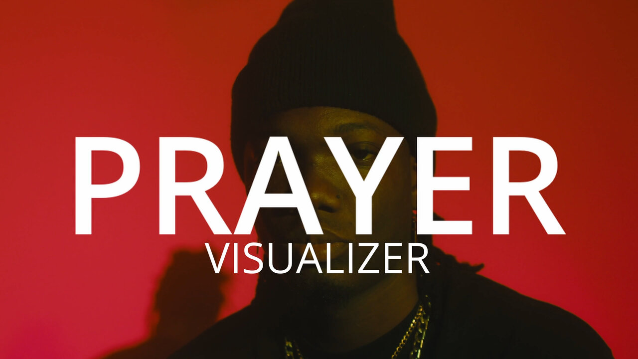 Prayer (Visualizer)