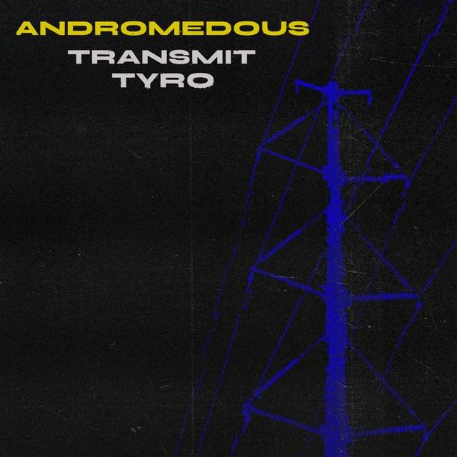 TRANSMIT // TYRO