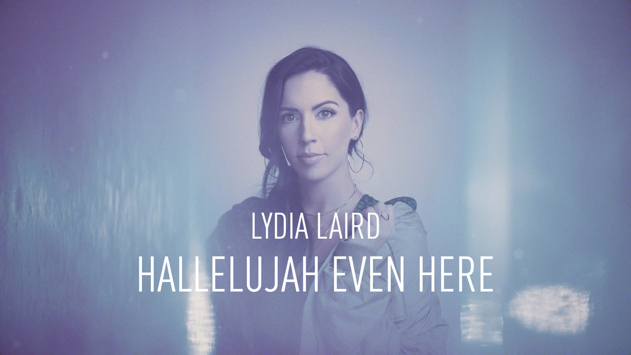 Hallelujah Even Here (Official Lyric Video)