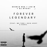 Forever Legendary (feat. Mo Tube Mjg jessy & Kaoz)