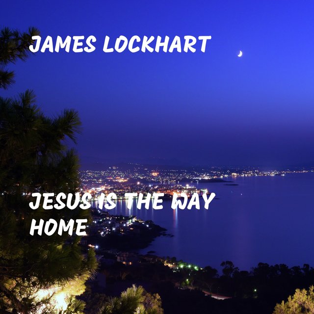 Jesus Is the Way Home