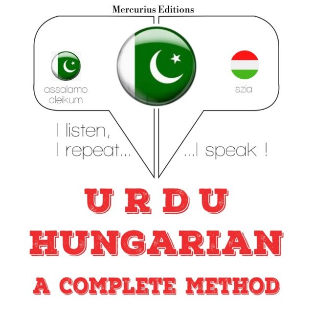 مجھے ہنگری سیکھ رہی ہوں (میں سنتا ہوں ، میں دہراتا ہوں ، میں بولتا ہوں: زبان سیکھنے کا کورس)