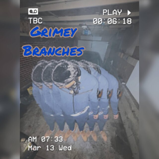 GrimeyBranches