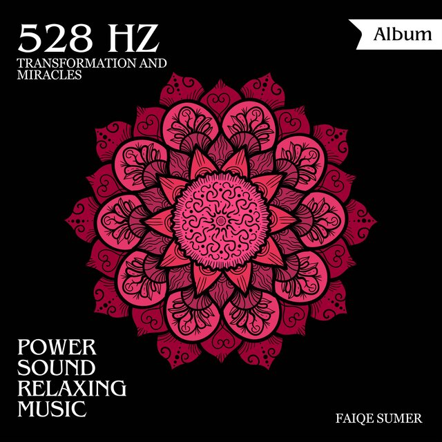 528 hz Positive Transformation