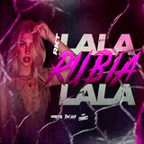 La la La la Rubia