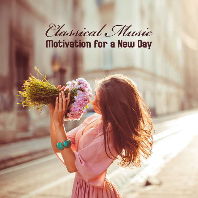 Classical Music - Motivation for a New Day