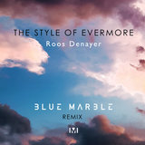 The Style of Evermore (Blue Marble Remix)