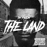 IM FROM THE LAND