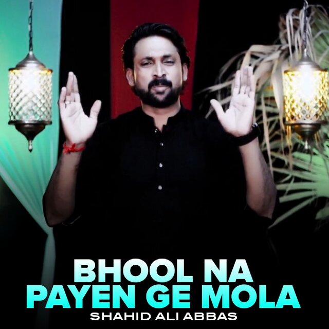 Bhool Na Payen Ge Mola