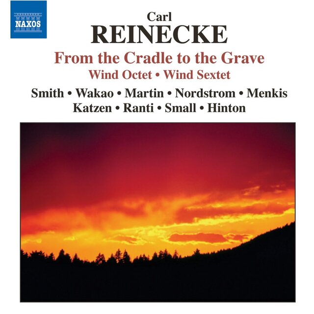Reinecke: Octet / Von Der Wiege Bis Zum Grabe  (From the Cradle To the Grave) / Sextet