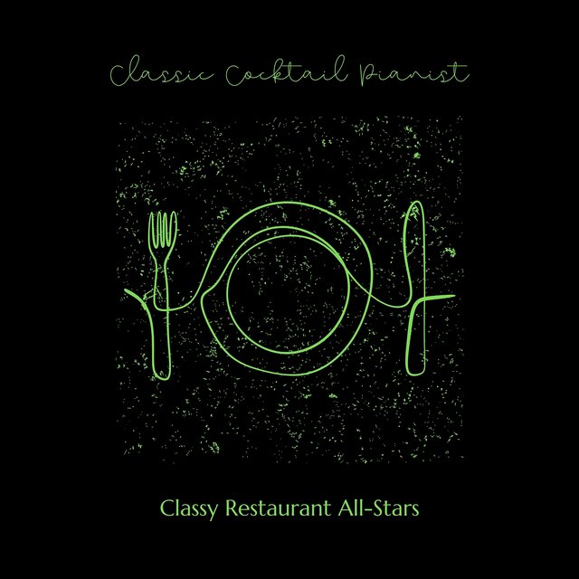 Classy Restaurant All-Stars