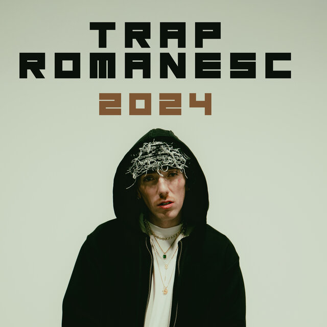 Trap Românesc 2024