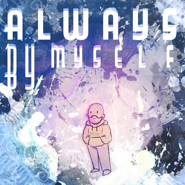 Always By Myself