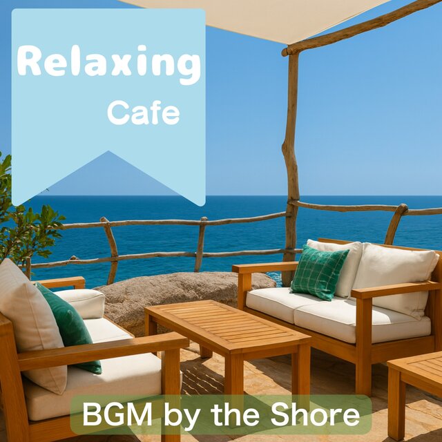 Relaxing Cafe BGM by the Shore