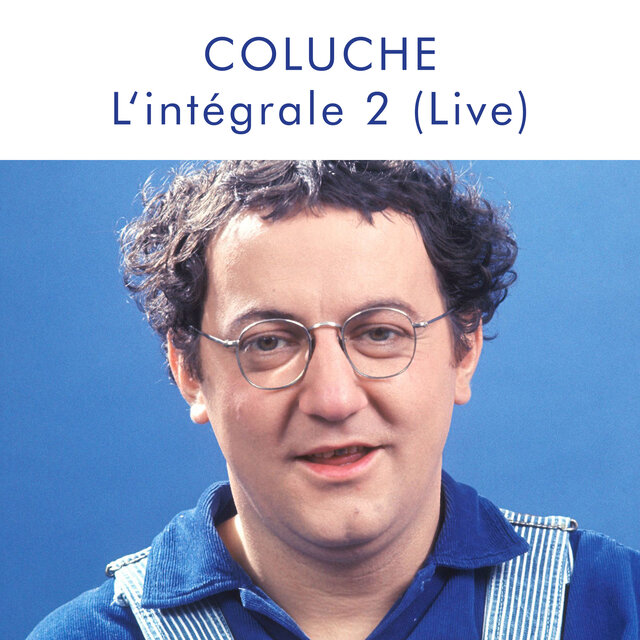 Coluche L'intégrale 2 (Live)