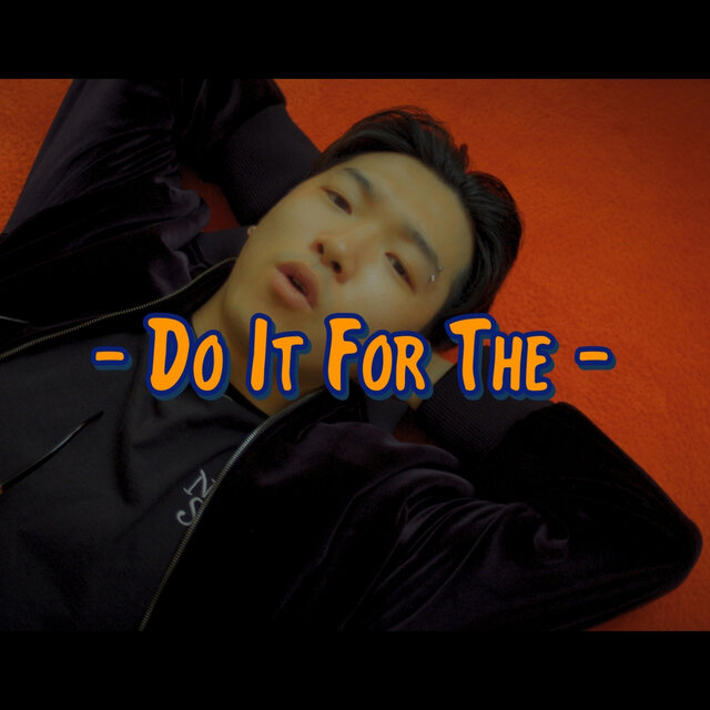 Do It For The