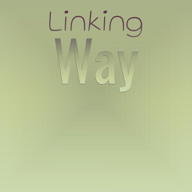 Linking Way